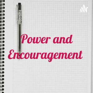 Power and Encouragement