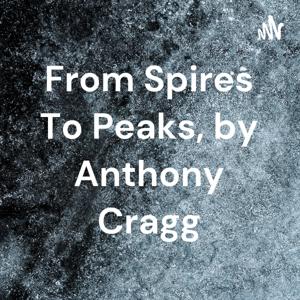 From Spires To Peaks, by Anthony Cragg