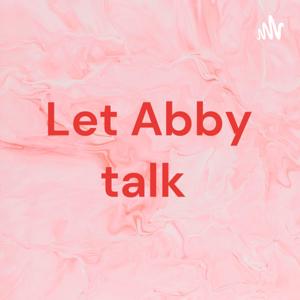 Let Abby talk