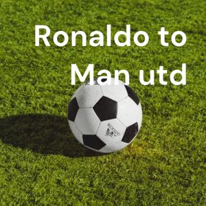 Ronaldo to Man utd