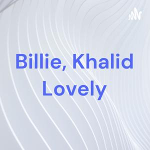 Billie, Khalid Lovely