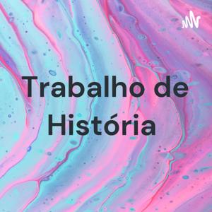 Trabalho de História