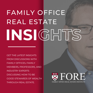 Family Office Real Estate Institute Podcast