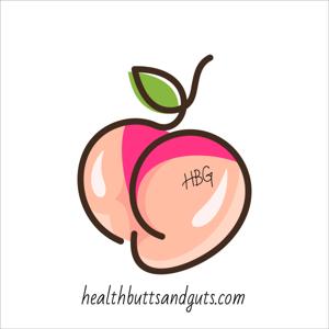 Health, Butts & Guts