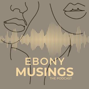 Ebony Musings