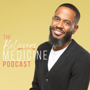 The Believers Medicine Podcast