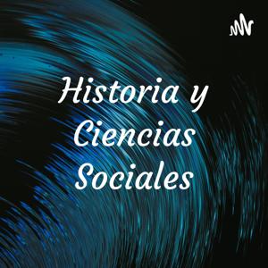 Historia y Ciencias Sociales