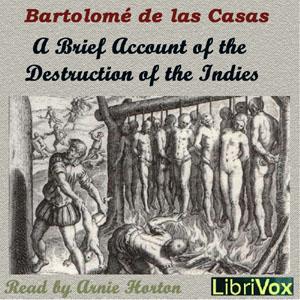 Brief Account of the Destruction of the Indies, A by Bartolomé de las Casas (1484 - 1566)