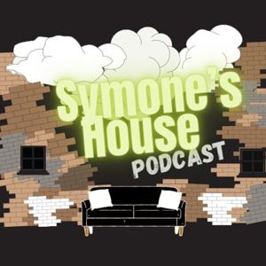 Symone's House Podcast