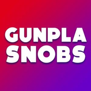 Gunpla Snobs