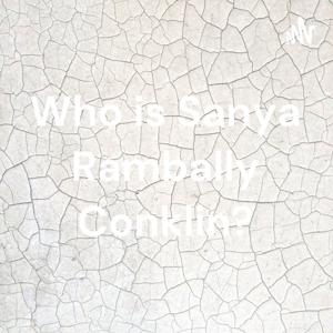 Who is Sanya Rambally Conklin?