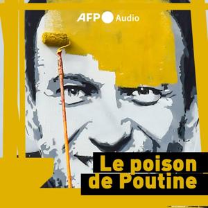 Le poison de Poutine by AFP Audio