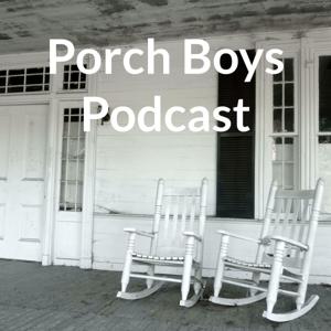 Porch Boys Podcast