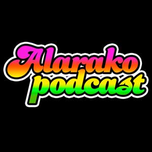 Alarako Podcast