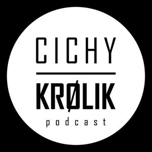 CICHY KRÓLIK podcast