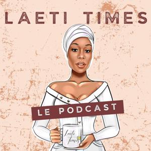 Laeti Times Le Podcast