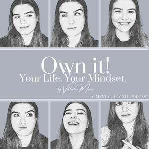 Own it! Your Life. Your Mindset.