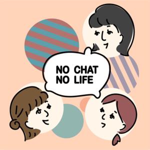 NO CHAT NO LIFE