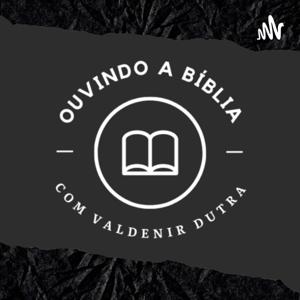 Ouvindo a Bíblia com Valdenir Dutra