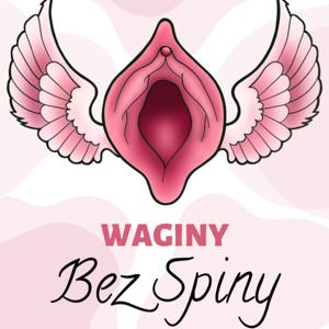 Waginy bez spiny