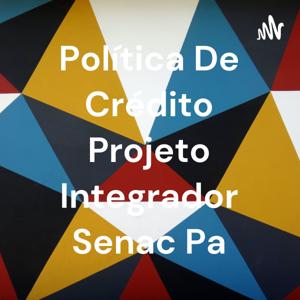 Política De Crédito Projeto Integrador Senac Pa