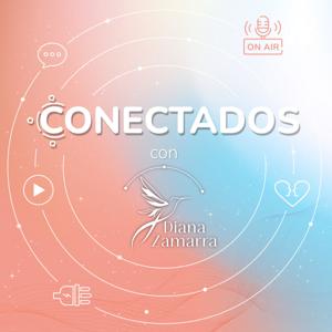 Conectados con Diana Zamarra Radio Podcast