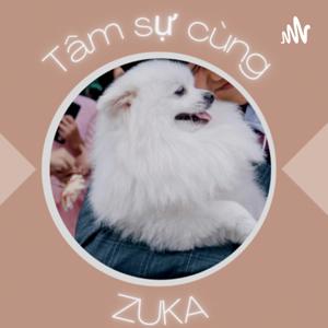 Tâm Sự Cùng ZUKA