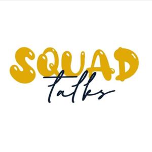 Squad Talks
