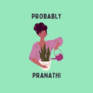 Probably Pranathi