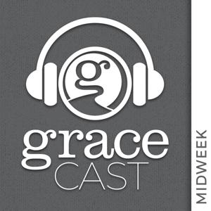 GraceCast | Midweek by Grace Fellowship | London