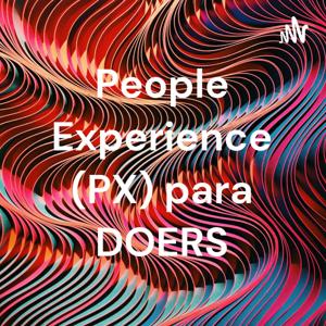 People Experience (PX) para DOERS