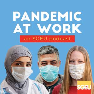 Pandemic at Work — an SGEU podcast