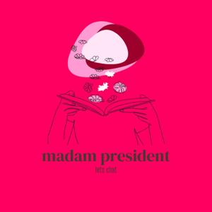 Madam President