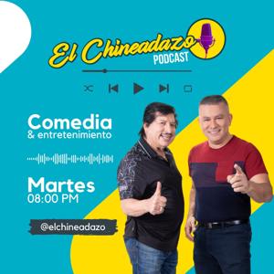 El Chineadazo Podcast