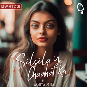 Silsila Ye Chaahat Ka by Launchora