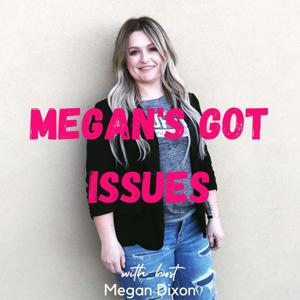 Megan's Got Issues