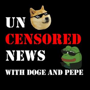 UNCENSORED News with Doge and Pepe