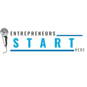Entrepreneurs Start Here