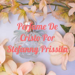 Perfume De Cristo Por Stefanny Prissila