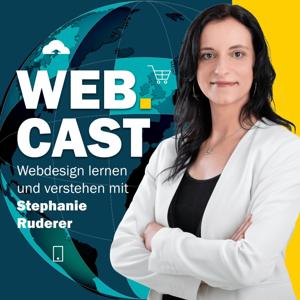 Web.cast - Webdesign lernen und verstehen mit Stephanie Ruderer