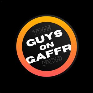 GUYS on GAFFR Podcast by GUYS on GAFFR Podcast