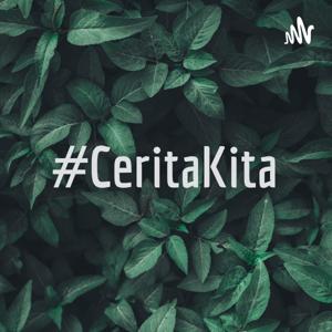 #CeritaKita