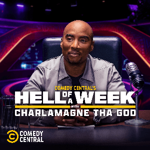 Comedy Central’s Hell Of A Week with Charlamagne Tha God