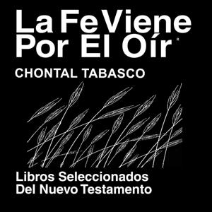 Chontal, Tabasco Biblia (Libros del Nuevo Testamento) - Chontal, Tabasco Bible (Books of New Testament)