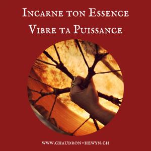 Incarne ton Essence, Vibre ta Puissance