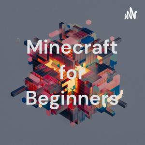 Minecraft for Beginners