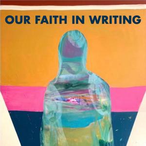 Our Faith in Writing