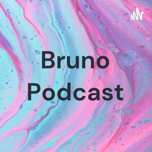 Bruno Podcast