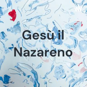 Gesù il Nazareno