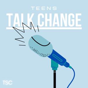 Teens Talk Change